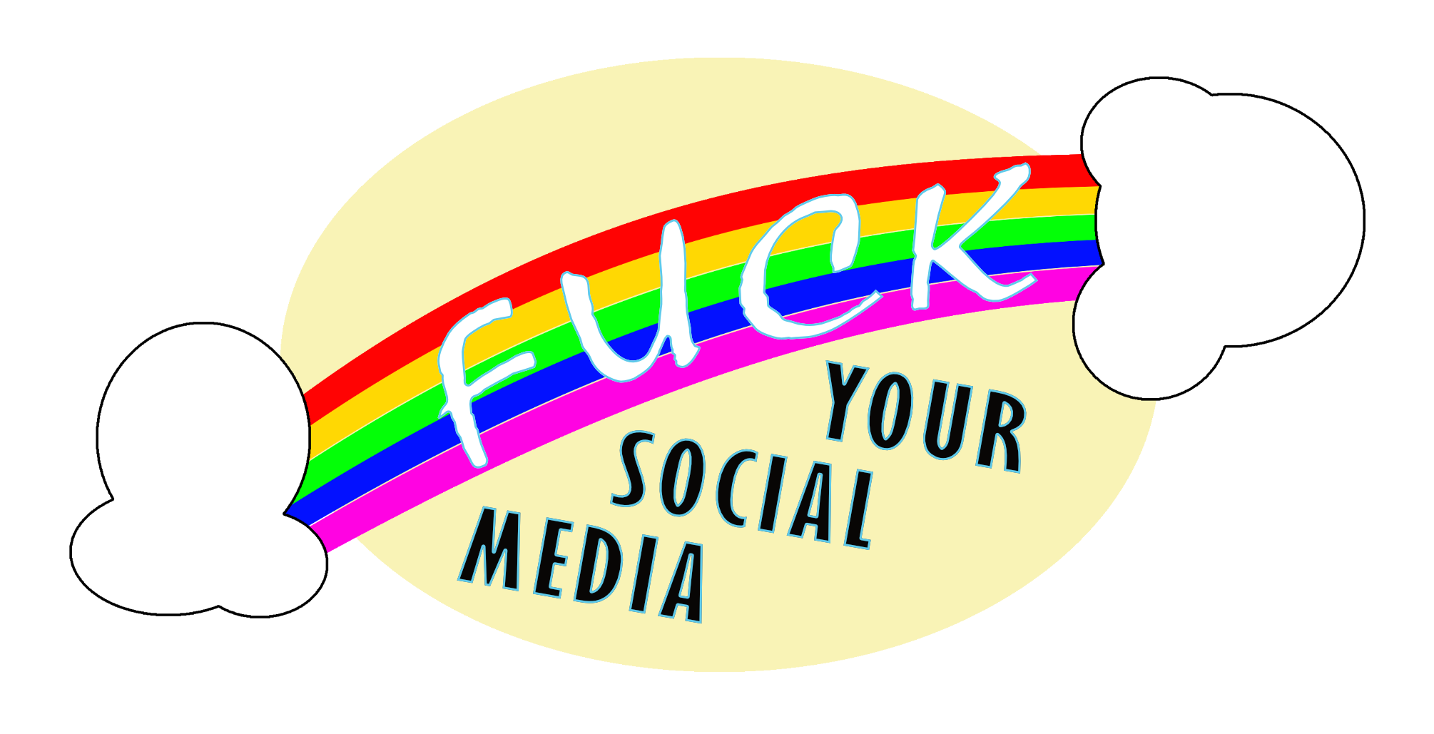 Fuck Your Social Media